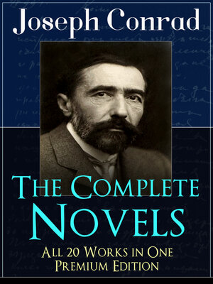 cover image of The Complete Novels of Joseph Conrad--All 20 Works in One Premium Edition